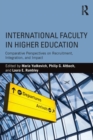 Image for International faculty in higher education  : comparative perspectives on recruitment, integration, and impact