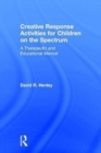 Image for Creative Response Activities for Children on the Spectrum