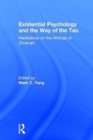 Image for Existential psychology and the way of the Tao  : meditations on the writings of Zhuangzi