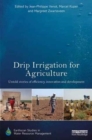 Image for Drip irrigation for agriculture  : untold stories of efficiency, innovation and development