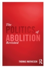 Image for The Politics of Abolition Revisited