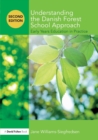 Image for Understanding the Danish Forest School Approach