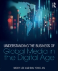 Image for Understanding the business of global media in the digital age