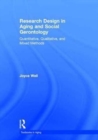 Image for Research design in aging and social gerontology  : quantitative, qualitative, and mixed methods