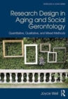 Image for Research design in aging and social gerontology  : quantitative, qualitative, and mixed methods