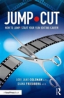 Image for Jump cut  : how to jump start your career as a film editor