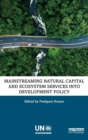 Image for Mainstreaming natural capital and ecosystem services into development policy