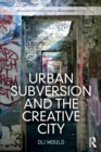 Image for Urban Subversion and the Creative City