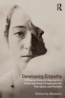 Image for Developing empathy  : a biopsychosocial approach to understanding compassion for therapists and parents