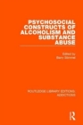 Image for Psychosocial Constructs of Alcoholism and Substance Abuse