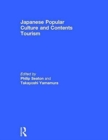 Image for Japanese Popular Culture and Contents Tourism