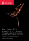 Image for Handbook of the London 2012 Olympic and Paralympic Games : Volume One: Making the Games