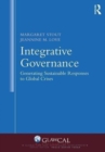 Image for Integrative governance  : generating sustainable responses to global crises
