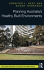 Image for Planning Australia&#39;s healthy built environments