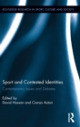 Image for Sport and Contested Identities : Contemporary Issues and Debates