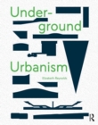 Image for Underground Urbanism