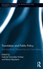 Image for Translation and Public Policy : Interdisciplinary Perspectives and Case Studies