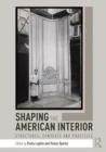 Image for Shaping the American Interior