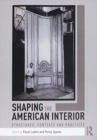 Image for Shaping the American Interior