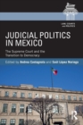 Image for Judicial politics in Mexico  : the Supreme Court and the transition to democracy