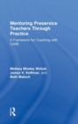 Image for Mentoring preservice teachers through practice  : a framework for coaching with CARE