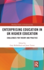 Image for Enterprising education in UK higher education  : challenges for theory and practice