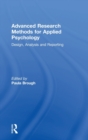 Image for Advanced research methods for applied psychology  : design, analysis and reporting