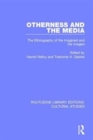Image for Otherness and the media  : the ethnography of the imagined and the imaged