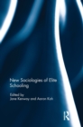 Image for New Sociologies of Elite Schooling