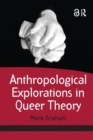 Image for Anthropological explorations in queer theory