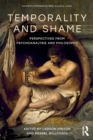 Image for Temporality and shame  : perspectives from psychoanalysis and philosophy