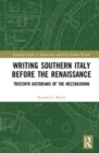 Image for Writing Southern Italy Before the Renaissance