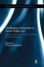Image for Challenging territoriality in human rights law  : building blocks for a plural and diverse duty-bearer regime