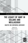 Image for The Legacy of Kant in Sellars and Meillassoux
