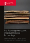 Image for The Routledge Handbook of Global Historical Archaeology