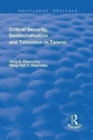 Image for Critical Security, Democratisation and Television in Taiwan