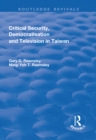Image for Critical Security, Democratisation and Television in Taiwan