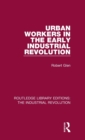 Image for Urban workers in the early industrial revolution