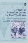 Image for Germans as Minorities during the First World War