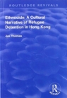 Image for Ethnocide  : a cultural narrative of refugee detention in Hong Kong