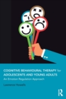 Image for Cognitive Behavioural Therapy for Adolescents and Young Adults