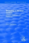 Image for Marketing in the 21st Century : Concepts, Challenges and Imperatives