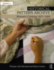 Image for Historical pattern archive  : women&#39;s clothing 1837-1969