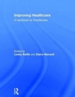 Image for Improving healthcare  : a handbook for practitioners