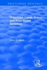 Image for Organized Crime, Prison and Post-Soviet Societies