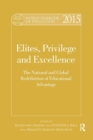 Image for World Yearbook of Education 2015 : Elites, Privilege and Excellence: The National and Global Redefinition of Educational Advantage