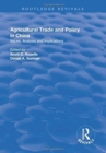 Image for Agricultural Trade and Policy in China : Issues, Analysis and Implications
