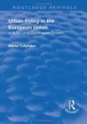 Image for Urban Policy in the European Union : A Multi-Level Gatekeeper System