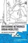 Image for Envisioning Networked Urban Mobilities