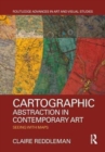 Image for Cartographic abstraction in contemporary art  : seeing with maps
